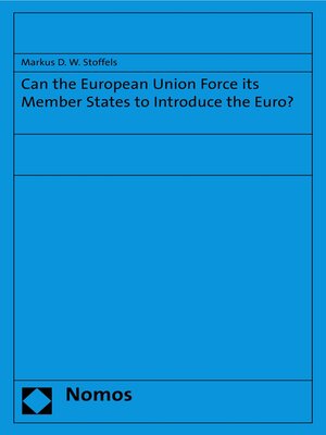 cover image of Can the European Union Force its Member States to Introduce the Euro?